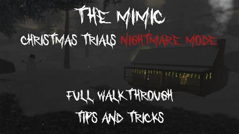 The Mimic Christmas Trials Nightmare Full Walkthrough Tips And Tricks