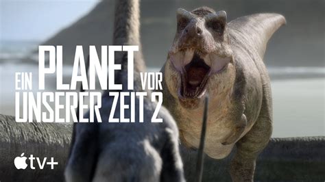 Ein Planet Vor Unserer Zeit Staffel Offizieller Trailer Apple