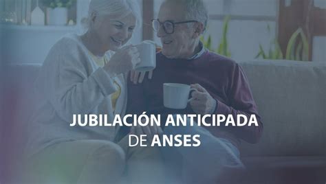 Jubilación anticipada Quienes pueden y como solicitarla