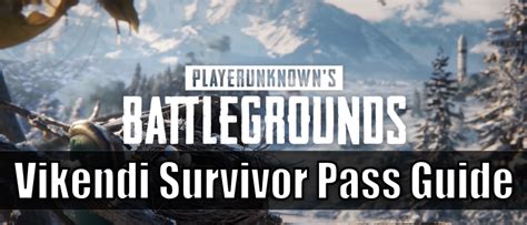 PlayerUnknown S Battlegrounds Vikendi Survivor Pass Guide HubPages