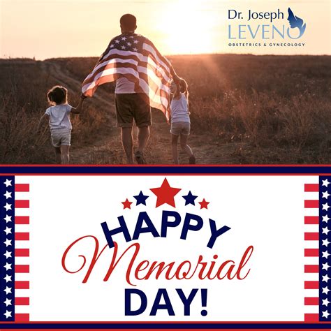 Happy Memorial Day Honor And Remember Dr Joseph Leveno