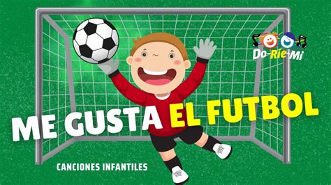 Me Gusta El Futbol Canciones Infantiles M Sica Doriemi Youtube