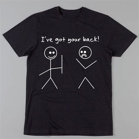 Ive Got Your Back T Shirt Funnyshirt Funnyquote