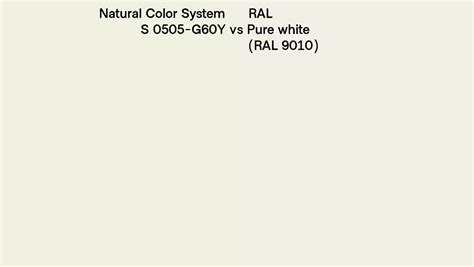 Natural Color System S 0505 G60y Vs Ral Pure White Ral 9010 Side By