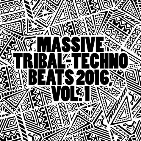 Amazon Music Various Artistsのmassive Tribal Techno Beats 2016 Vol 1