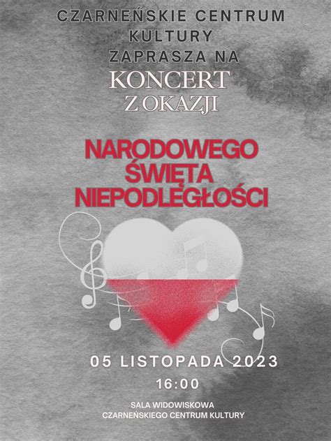 KONCERT Z OKAZJI NARODOWEGO ŚWIĘTA NIEPODLEGŁOŚCI Czarneńskie Centrum