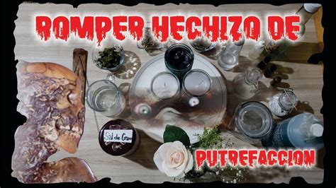 RITUAL PARA ROMPER HECHIZO DE PUTREFACCIÓN ESOTERISMO AYUDA