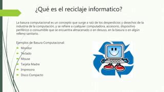 Como Ayudar Al Medio Ambiente Con El Reciclaje Informatico Ppt