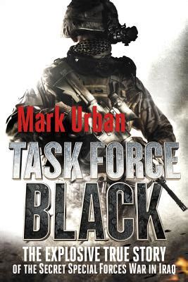 Task Force Black by Mark Urban at InkWell Management Literary Agency