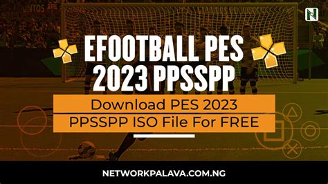 eFootball PES 2023 PPSSPP ISO File Download | jogress • Network Palava