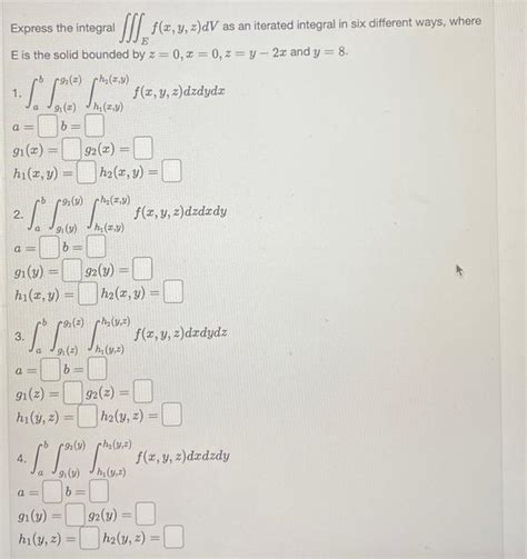 Solved Express The Integral ∭ef X Y Z Dv As An Iterated