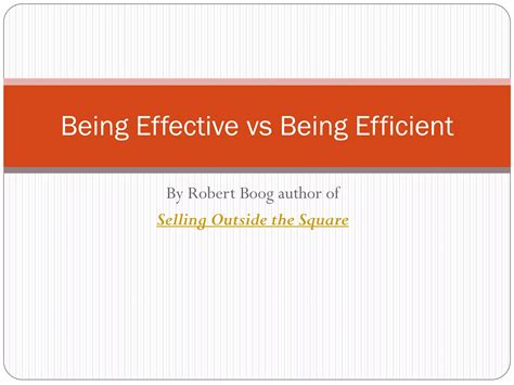 Being Effectiv Vs Efficient Ppt