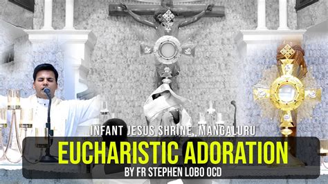 Eucharistic Adoration L Infant Jesus Shrine Mangalore CKM YouTube