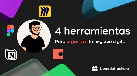 4 Herramientas Para ORGANIZAR Tu Negocio Digital YouTube