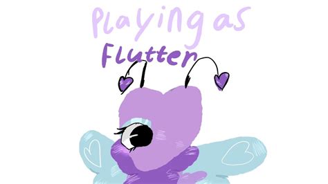 Playing As Flutter Dandys World Enjoy The Video Youtube