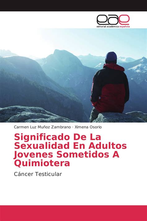 Significado De La Sexualidad En Adultos Jovenes Sometidos A Quimiotera