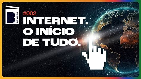 COMO SURGIU A INTERNET YouTube