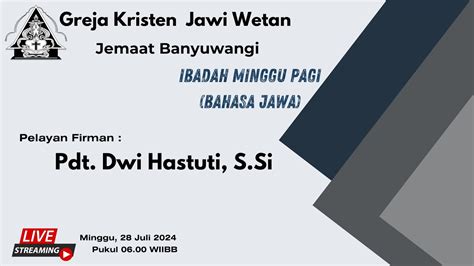 Ibadah Minggu Pagi Bahasa Jawa 28 Juli 2024 GKJW Banyuwangi YouTube