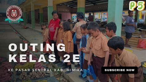 Outing Kelas Siswa Sd Inpres Sempan Barat Ke Pasar Sentral Timika Youtube