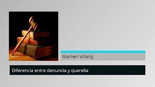 Diferencia Entre Denuncia Y Querella Conoce Las Diferencias Clave