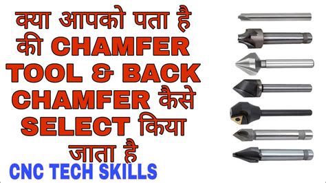 Chamfering Of Bolt Holes Chamfer Tool And Back Chamfer Tool Selection