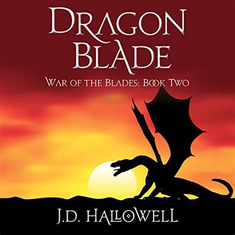 Dragon Blade War Of The Blades Book 2 Audio Download Jd