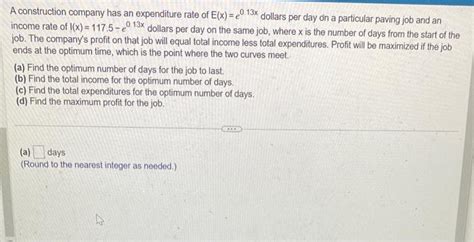 Solved A Construction Company Has An Expenditure Rate Of Chegg