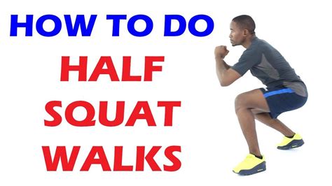 How To Do Half Squat Walks Lower Body Exercise Lower Body Workout