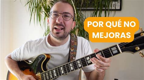 Guitarrista Estos Errores Te Impiden Avanzar Youtube