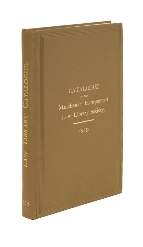 Catalogue of the Books of the Manchester Incorporated Law Library ...