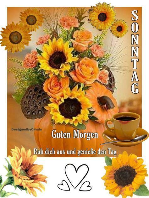 Pin Von Lucy Auf Sonntag Guten Morgen Gruss Guten Morgen Guten