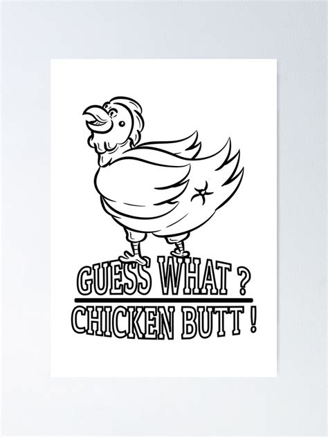 Funny Guess What Chicken Butt Poster For Sale By Wevereiland Redbubble