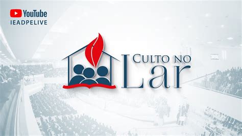 Culto No Lar Ieadpe Youtube