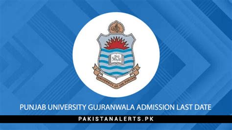 Punjab University Gujranwala Admission 2023 Last Date