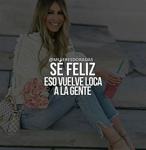 Frases De Mujeres Felices 🥇【exitosas Fuertes Y Seguras】