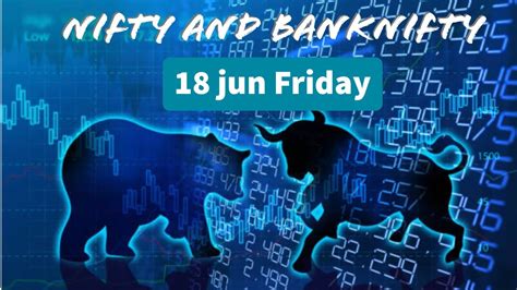 Nifty And Banknifty View For Friday 18 Jun Daily Analysis Nifty