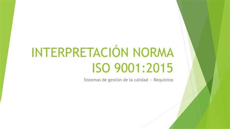 InterpretaciÓn Norma Iso 9001pptx