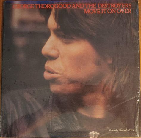 George Thorogood And The Destroyers Move It On Over Wakefield Press