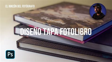 Tutorial Diseño de Tapa para Fotolibro en Photoshop YouTube