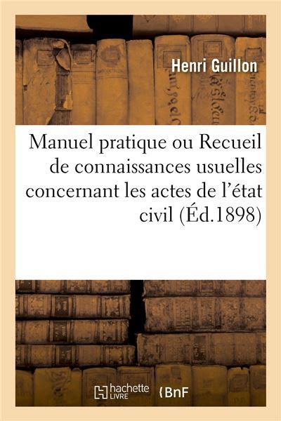 Manuel Pratique Ou Recueil De Connaissances Usuelles Concernant Les