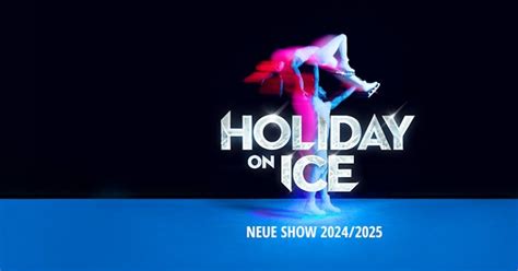 Holiday On Ice Um Uhr Lanxess Arena K Ln