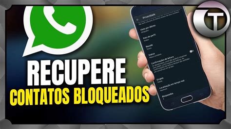 COMO RECUPERAR CONTATOS BLOQUEADOS E APAGADOS NO WHATSAPP ATUALIZADO