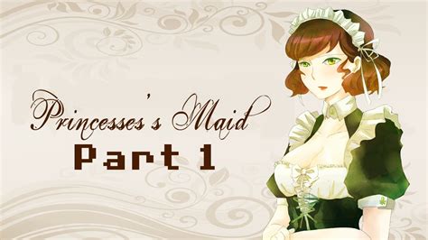 Maid Getting Laid Princessess Maid Part 1 Martha Route Youtube