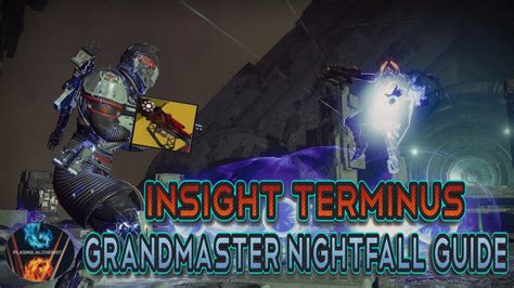 Destiny Insight Terminus Grandmaster Nightfall Guide Youtube