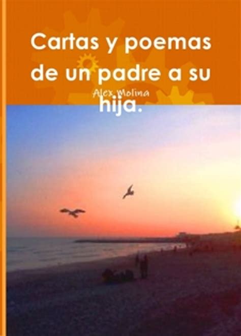 CARTAS Y POEMAS DE UN PADRE A SU HIJA EBook By ALEX MOLINA EPUB