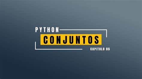 Conjuntos En Python Manipulación Eficiente Youtube