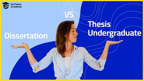 Dissertation Vs Undergraduate Thesis Mythesis Academy