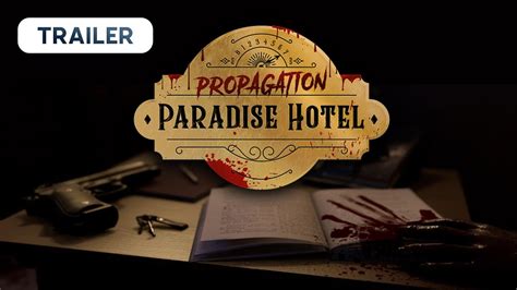 Propagation Paradise Hotel Official Trailer Youtube