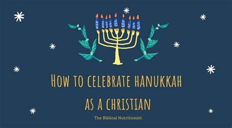 How To Celebrate Hanukkah As A Christian And 3 Reasons Youll Be