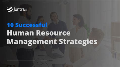 10 Successful Human Resource Management Strategies – Juntrax